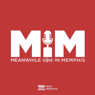 Meanwhile in Memphis podcast
