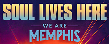We are Memphis "Soul Lives Here" Campaign